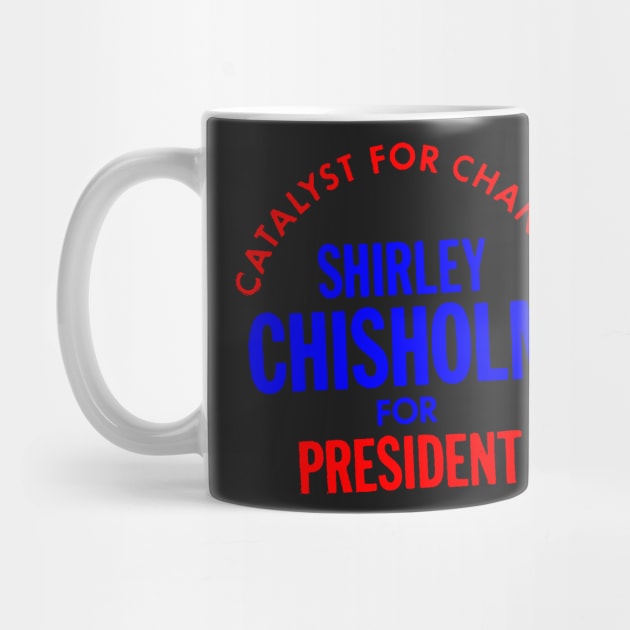 Shirley Chisholm-Catalyst For Change by truthtopower